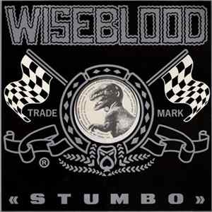 Wiseblood - Stumbo / Someone Drowned In My Pool FLAC