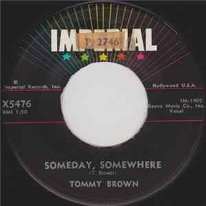 Tommy Brown - Someday, Somewhere / Rock Away My Blues FLAC