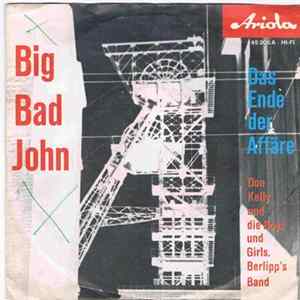 Don Kelly Und Unknown Artist, Berlipp's Band - Big Bad John / Das Ende Der Affäre FLAC