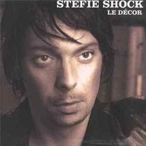 Stefie Shock - Le Décor FLAC