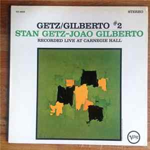 Stan Getz – Joao Gilberto - Getz / Gilberto #2 FLAC