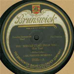 Carl Fenton's Orchestra - Why Should I Cry Over You / Gee! But I Hate To Go Home Alone FLAC