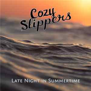 Cozy Slippers - Late Night In The Summertime FLAC