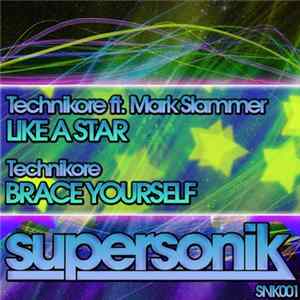 Technikore Ft. Mark Slammer - Like A Star / Brace Yourself FLAC