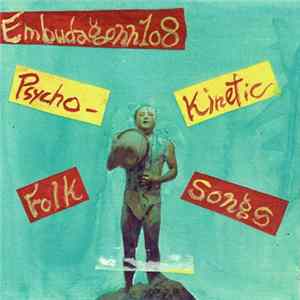Embudagonn 108 - Psycho-Kinetic Folk Songs FLAC