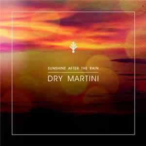 Dry Martini - Sunshine After The Rain FLAC