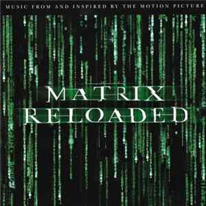 Various - The Matrix Reloaded (Music From And Inspired By The Motion Picture) FLAC
