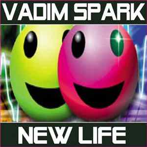 Vadim Spark - New Life FLAC