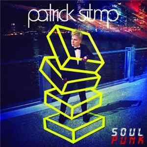 Patrick Stump - Soul Punk FLAC