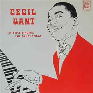 Cecil Gant - I'm Still Singing The Blues Today FLAC