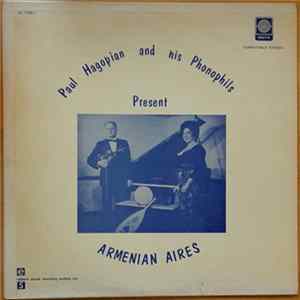 Paul Hagopian and his Phonophils - Present Armenian Aires FLAC