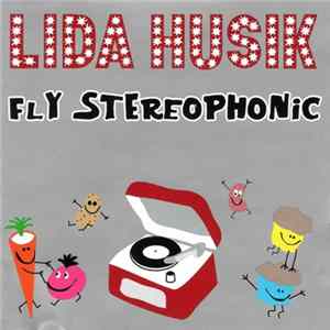 Lida Husik - Fly Stereophonic FLAC