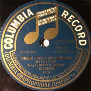 Harry C. Browne - Nigger Love A Watermelon, Ha! Ha! Ha! / Old Dan Tucker FLAC