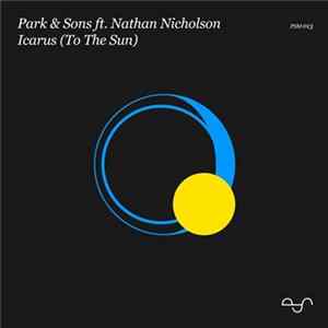 Park & Sons Ft. Nathan Nicholson - Icarus (To The Sun) FLAC