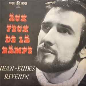 Jean-Eudes Riverin - Aux Feux De La Rampe FLAC