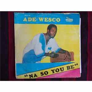 Ade Wesco & His New Super Sound - Na So You Be FLAC