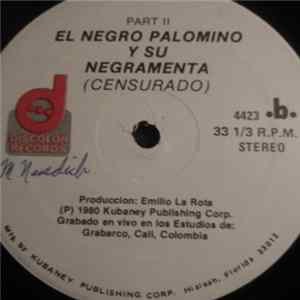 El Negro Palomino Y Su Negramenta - Censurado FLAC