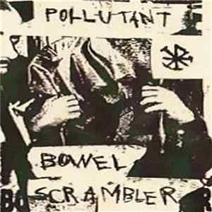 Pollutant - Bowel Scrambler FLAC