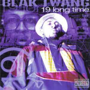 Blak Twang - 19 Long Time (Live From The Big Smoke) FLAC