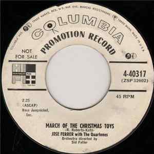 Jose Ferrer With The Quartones / Rosemary Clooney With The Quartones - March Of The Christmas Toys / (Let's Give) A Christmas Present To Santa Claus FLAC