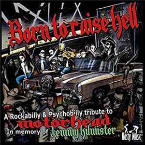 Various - Born To Raise Hell - A Rockabilly & Psychobilly Tribute To Motörhead In Memory Of Lemmy Kilmister FLAC
