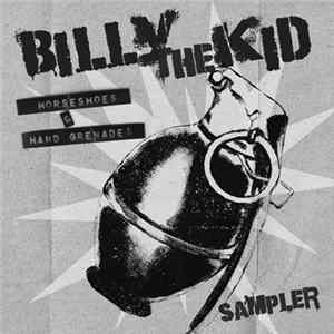 Billy The Kid - Horseshoes & Hand Grenades Sampler FLAC