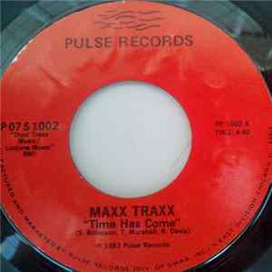 Maxx Traxx - Time Has Come / To Be With You FLAC