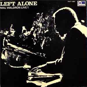 Mal Waldron - Left Alone - Mal Waldron Live 1 FLAC