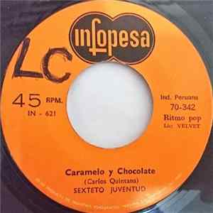 Sexteto Juventud - Caramelo Y Chocolate / Mi Calvario FLAC