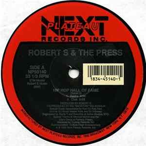 Robert S. & The Press - Hip Hop Hall Of Fame FLAC