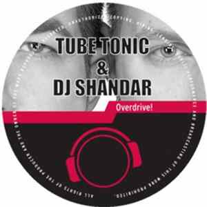 Tube Tonic & DJ Shandar - Overdrive! FLAC