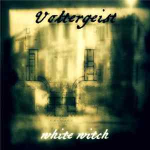 Voltergeist - White Witch FLAC