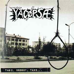 Yacøpsæ - Tanz, Grosny, Tanz... FLAC