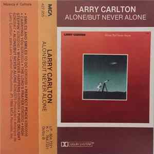 Larry Carlton - Alone/But Never Alone FLAC
