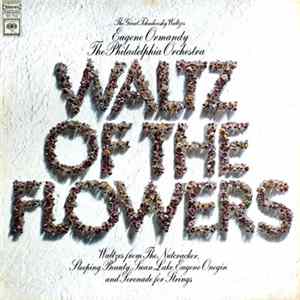 Eugene Ormandy / The Philadelphia Orchestra - Waltz Of The Flowers FLAC