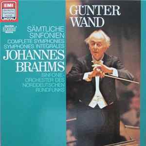 Johannes Brahms, Sinfonie-Orchester Des Norddeutschen Rundfunks, Günter Wand - Complete Symphonies FLAC