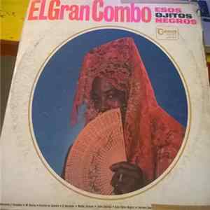El Gran Combo - Esos Ojitos Negros FLAC