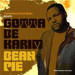 Gotta Be Karim - Bean Pie FLAC
