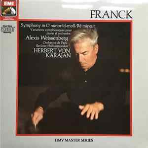 César Franck - Herbert von Karajan, Orchestre De Paris, Alexis Weissenberg, Berliner Philharmoniker - Symphony In D Minor; Variations Symphoniques Pour Piano Et Orchestre FLAC