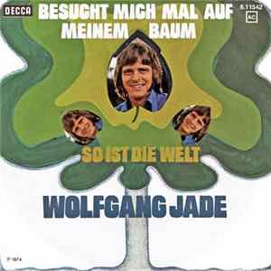 Wolfgang Jade - Besucht Mich Mal Auf Meinem Baum FLAC