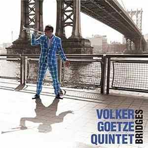 Volker Goetze Quintet - Bridges FLAC