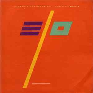 Electric Light Orchestra - Calling America FLAC