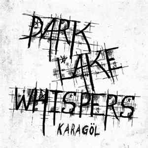 Dark Lake Whispers - Karagöl FLAC