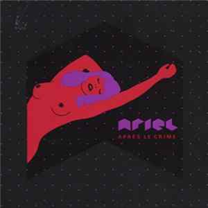 Ariel - Après Le Crime FLAC