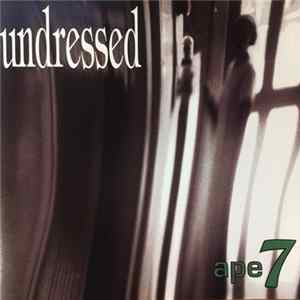 Ape 7 - Undressed FLAC