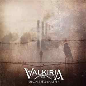 Valkiria - Upon This Earth FLAC