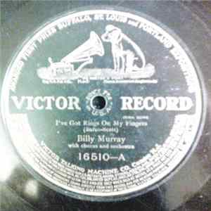 Billy Murray, Ada Jones - I've Got Rings On My Fingers / Has Anybody Here Seen Kelly FLAC