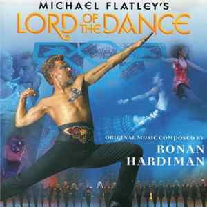 Ronan Hardiman - Michael Flatley's Lord Of The Dance FLAC