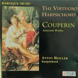 Anton Heiller, Couperin - The Virtuoso Harpsichord Volume 2 FLAC