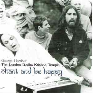 George Harrison / The Radha Krishna Temple - Chant And Be Happy! FLAC